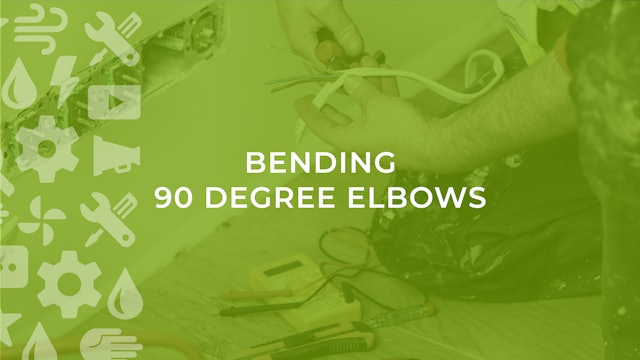 Bending 90 Degree Elbows