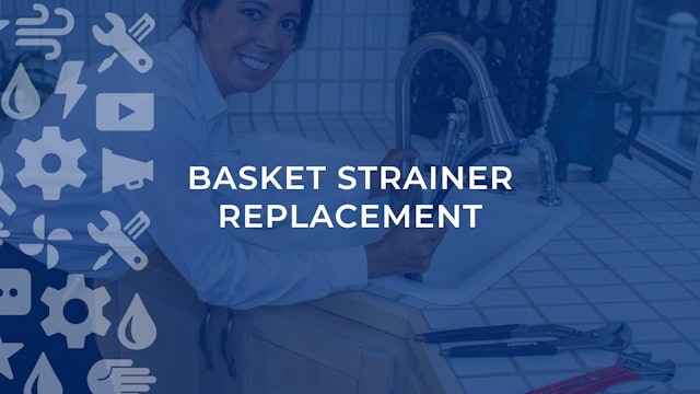 Basket Strainer Replacement