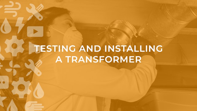 Testing and Installing a Transformer