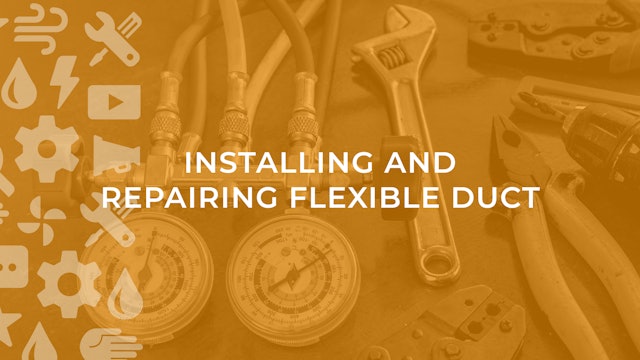 Installing and Repairing Flexible Duct