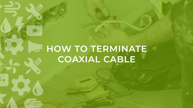 How to Terminate Coaxial Cable