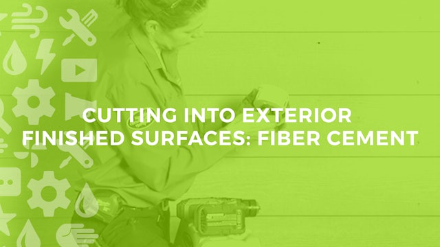 Cutting Into Exterior Finished Surfaces: Fiber Cement