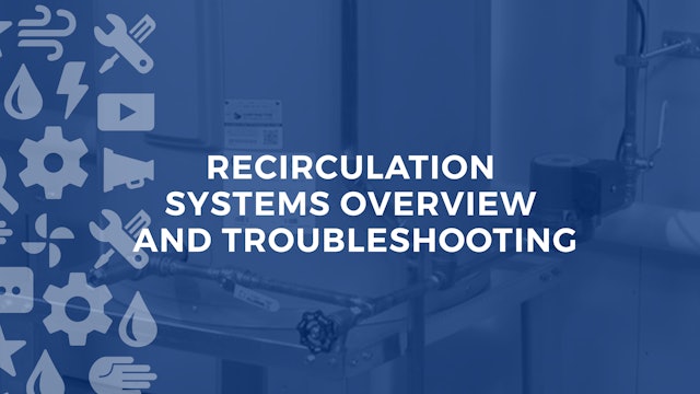 Recirculation Systems Overview and Troubleshooting