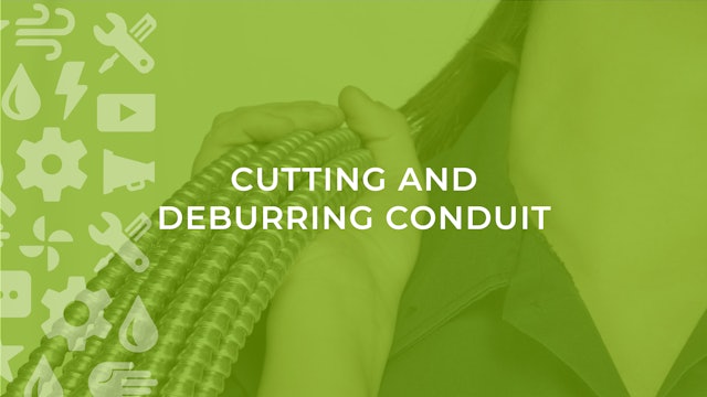 Cutting and Deburring Conduit