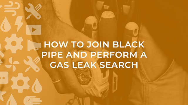 How to Join Black Pipe and Perform a Gas Leak Search