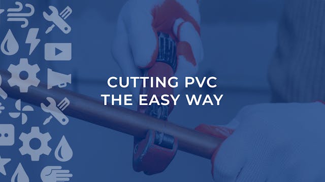 Cutting PVC the Easy Way