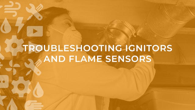 Troubleshooting Ignitors and Flame Sensors