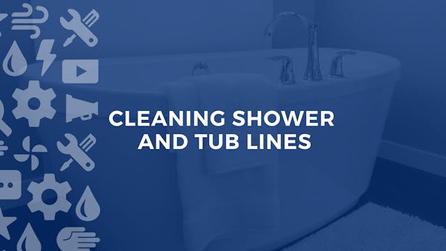 Cleaning Shower and Tub Lines