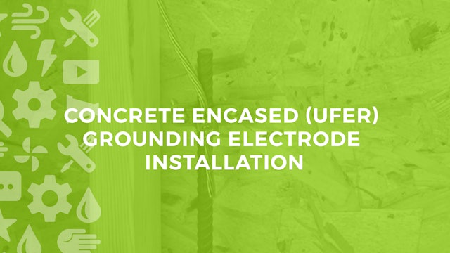 Grounding Electrode Installation: Concrete Encased (Ufer) 