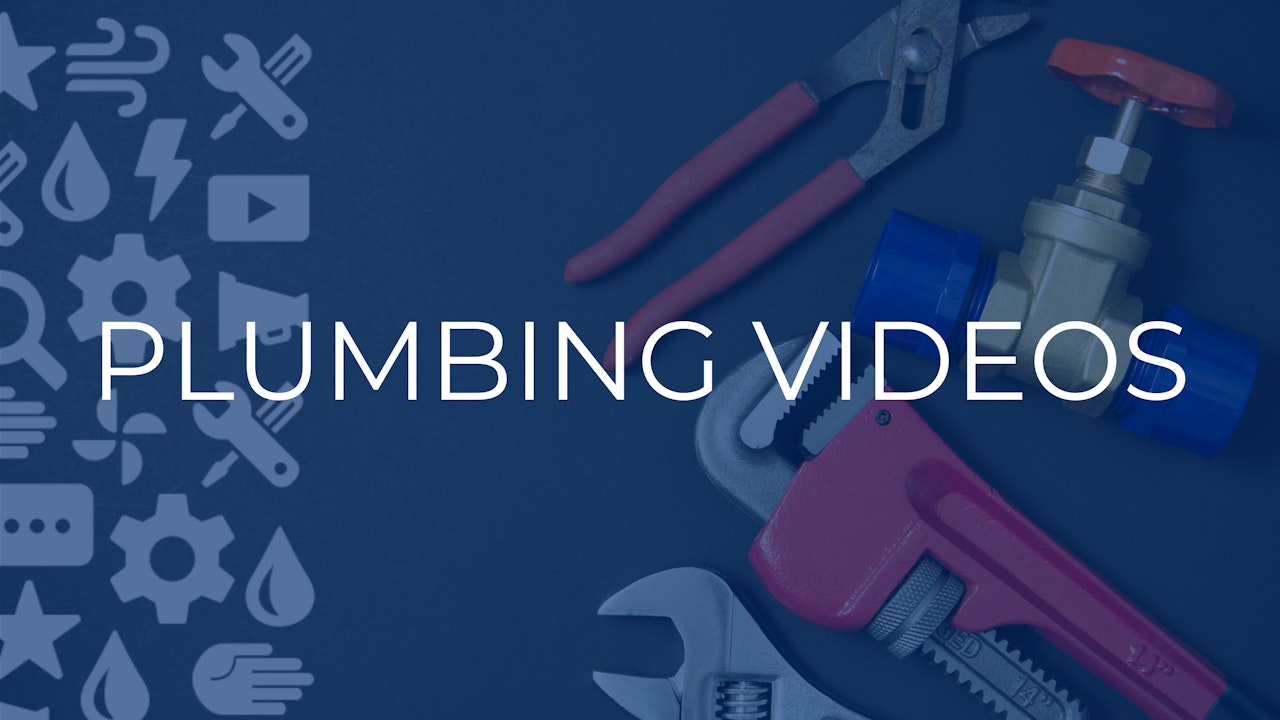 Plumbing Videos