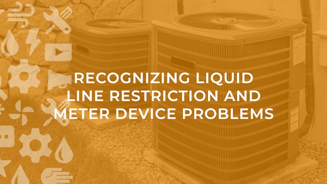 Recognizing Liquid Line Restriction and Metering Device Problems
