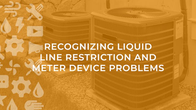 Recognizing Liquid Line Restriction a...