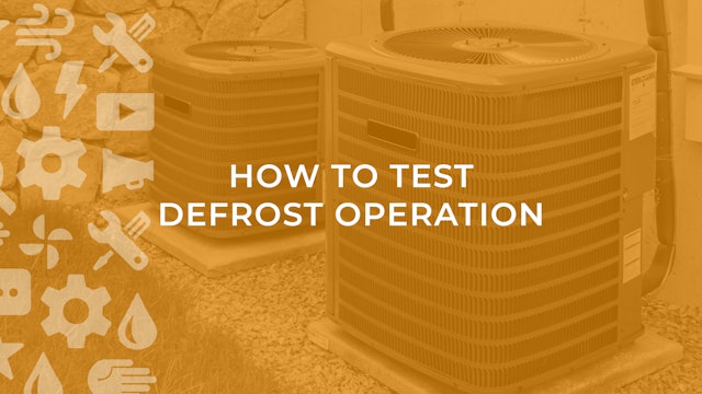 How to Test Defrost Operation