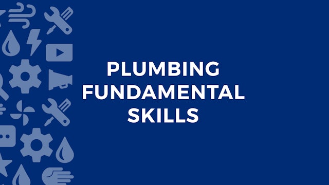 Plumbing Fundamental Skills
