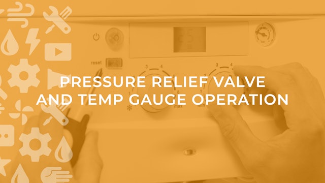 Pressure Relief Valve and Temp Gauge Operation