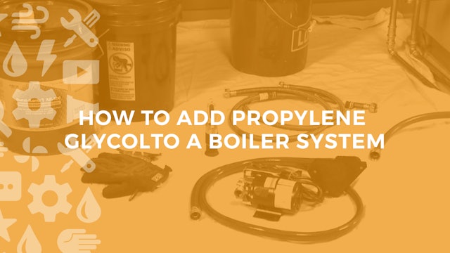 How to Add Propylene Glycol to a Boiler System