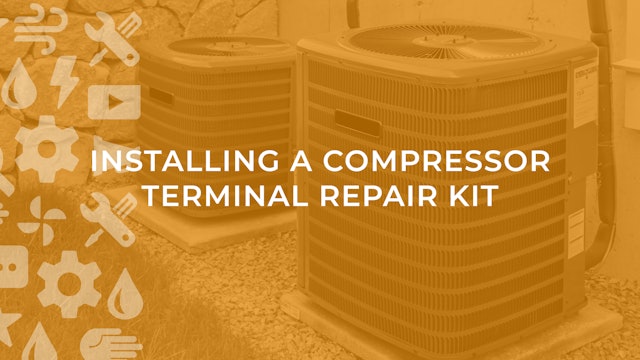 Installing a Compressor Terminal Repair Kit