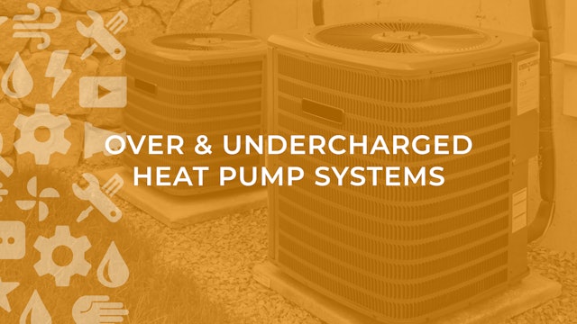 Over & Undercharged Heat Pump Systems