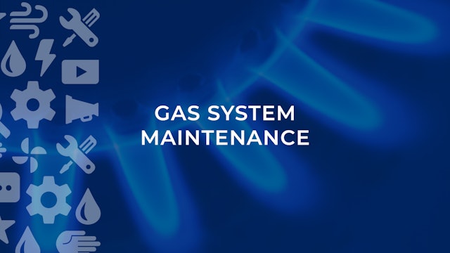 Gas System Maintenance
