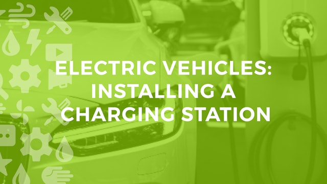 Electric Vehicles: Installing a Charging Station