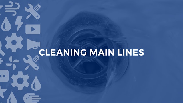Cleaning Main Lines