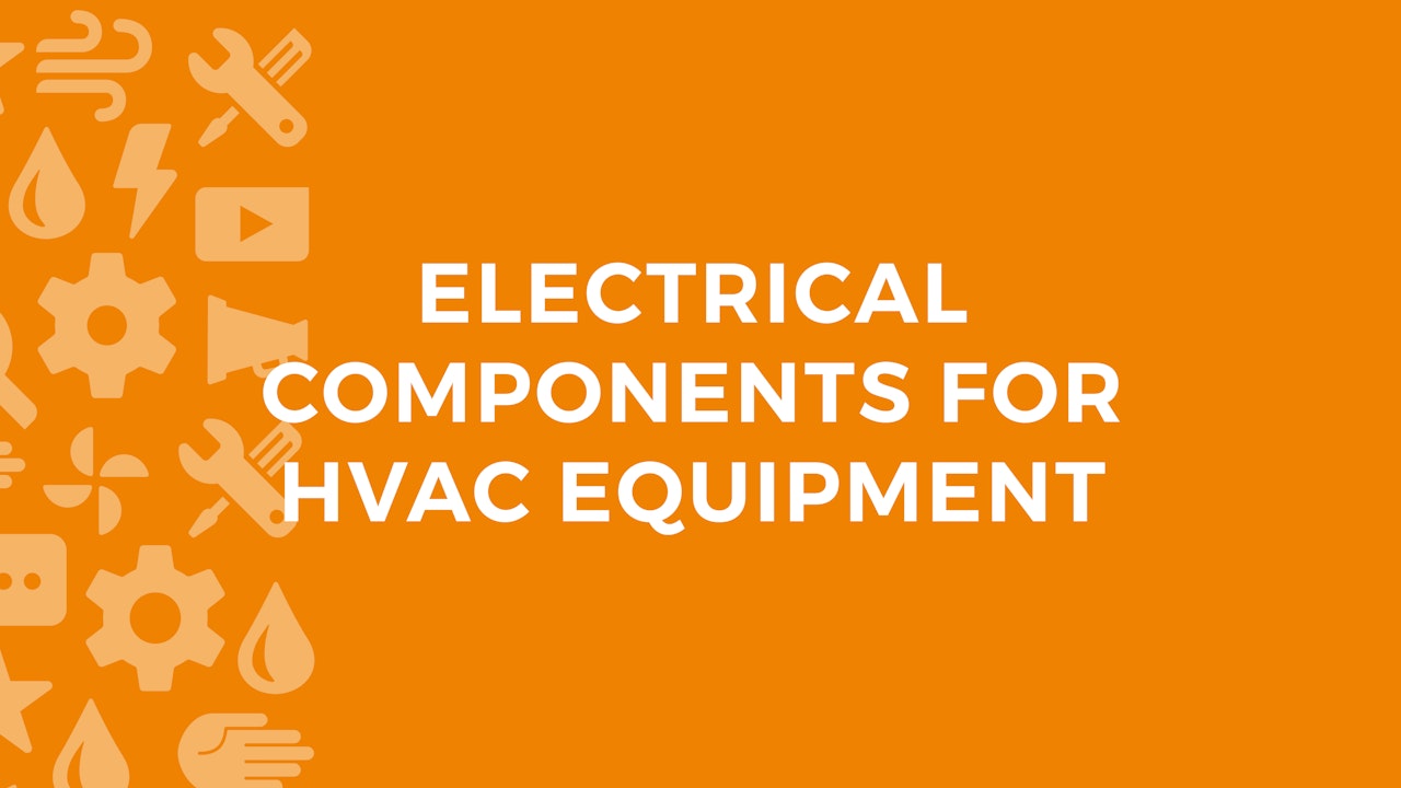 Electrical Components for HVAC Equipment