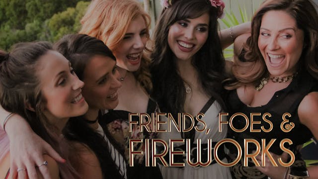 Friends, Foes & Fireworks