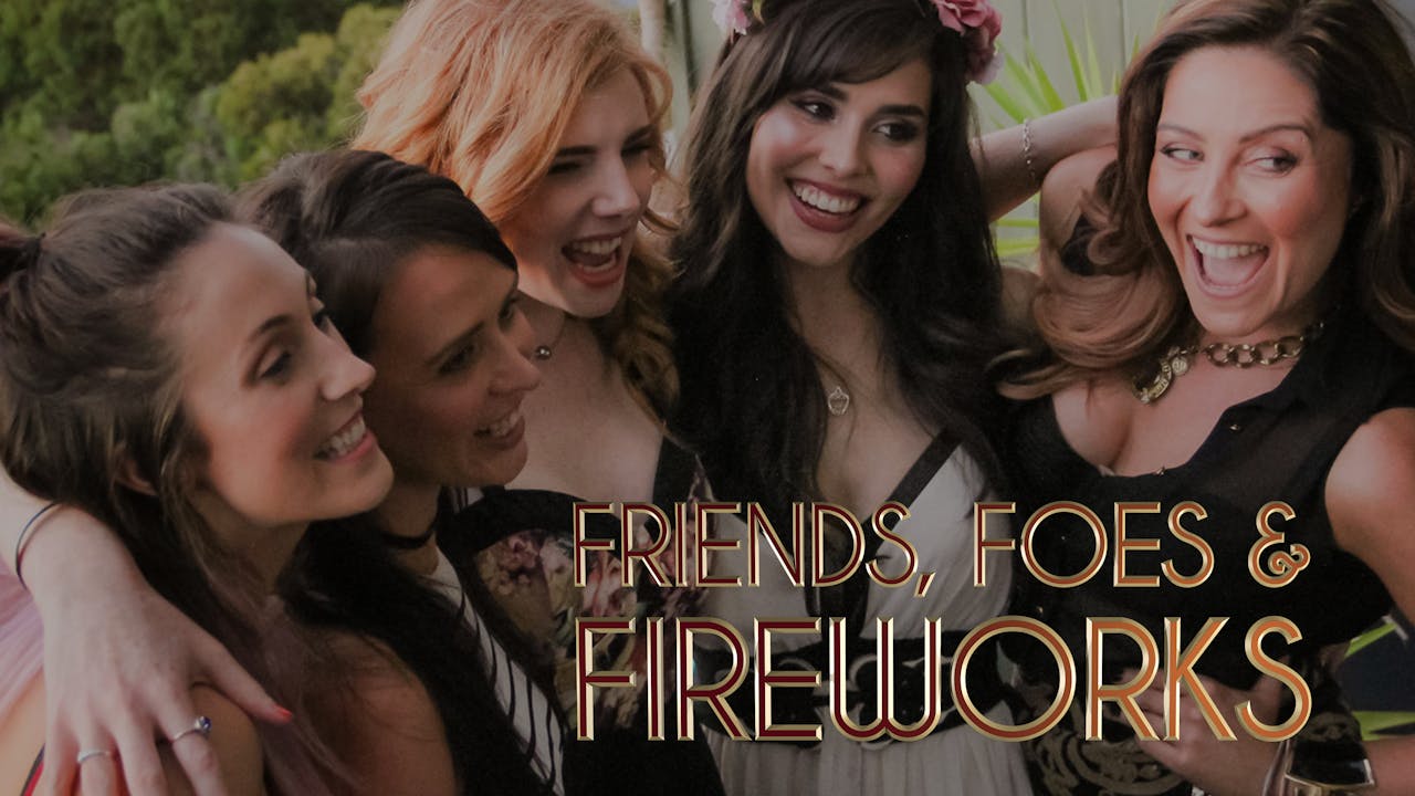 Friends, Foes & Fireworks