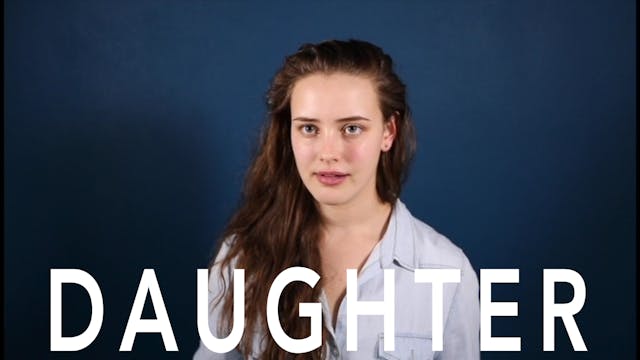 Daughter - Katherine Langford Audition