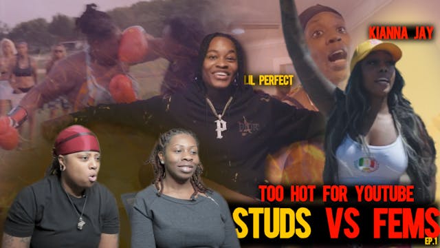 Studs vs Fems Episode 1