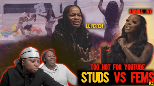 Studs vs Fems Episode 2