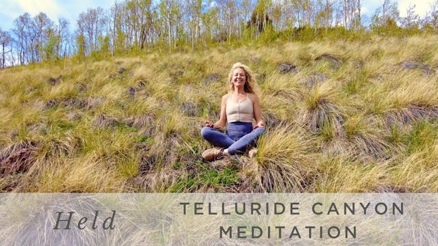 "I Am Held" Meditation - Telluride Walkabout