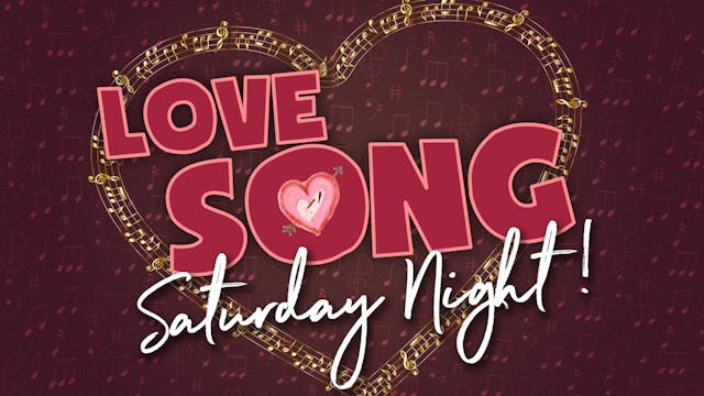 Love Song Saturday Night!