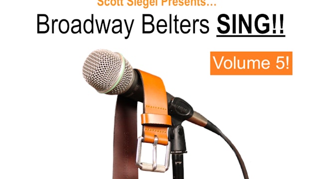 Broadway Belters SING! - Volume 5!