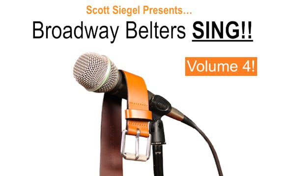 Broadway Belters SING! - Volume 4!