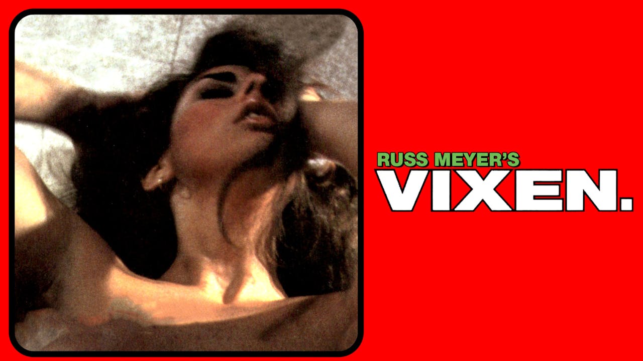 Russ Meyer's Vixen!