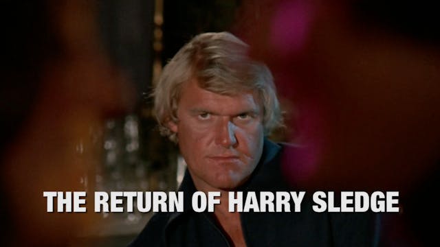 Supervixens Bonus Feature: The Return Of Harry Sledge