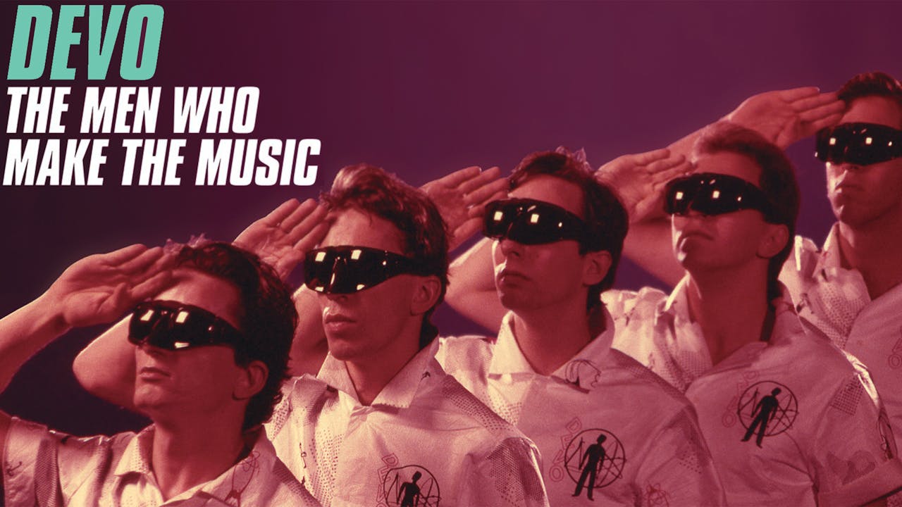Devo: The Men Who Make The Music