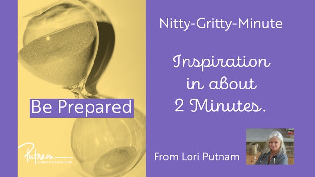 Be Prepared: A Nitty-Gritty Minute