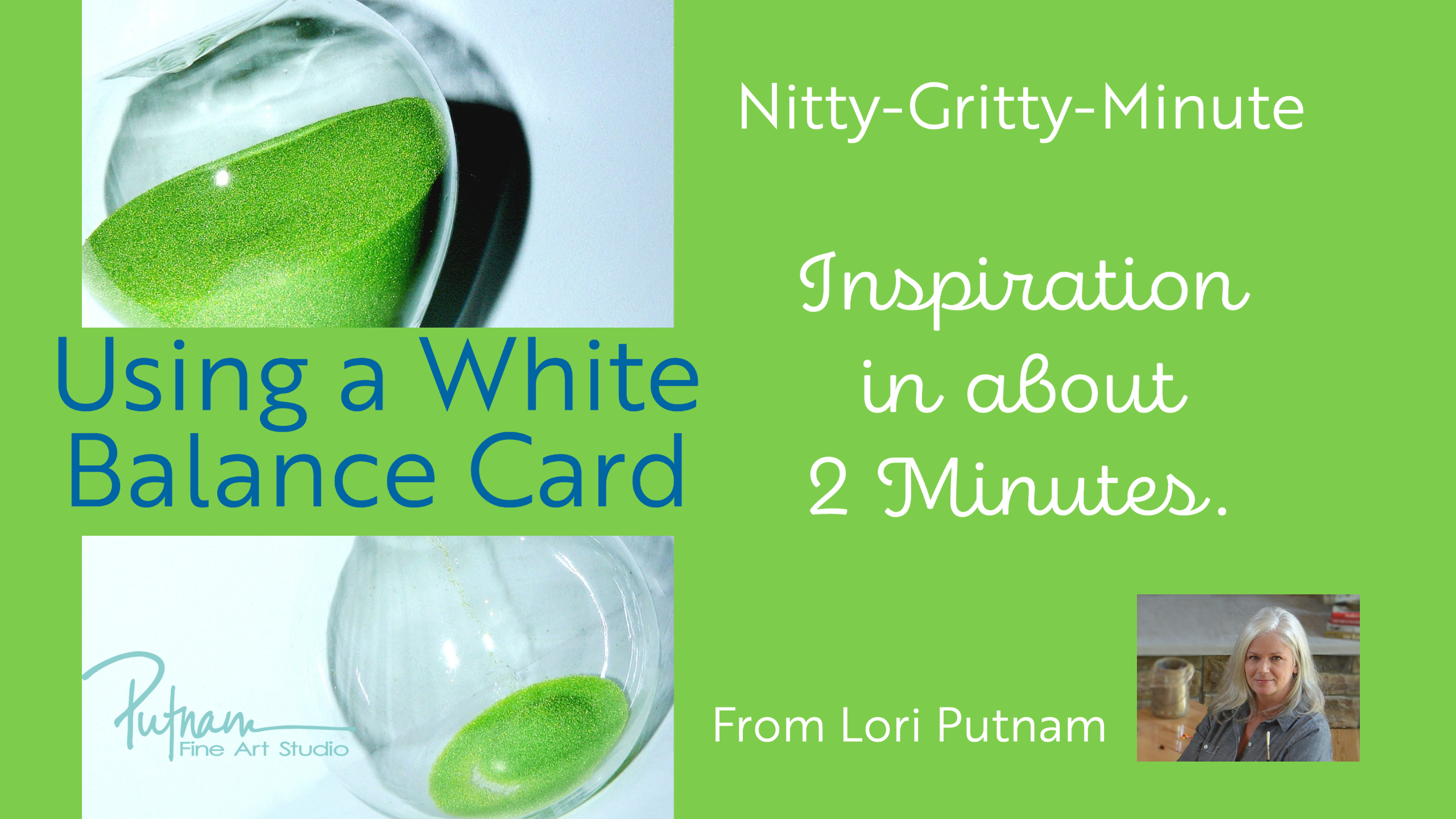 Using a White Balance Card: A Nitty-Gritty™ Minute
