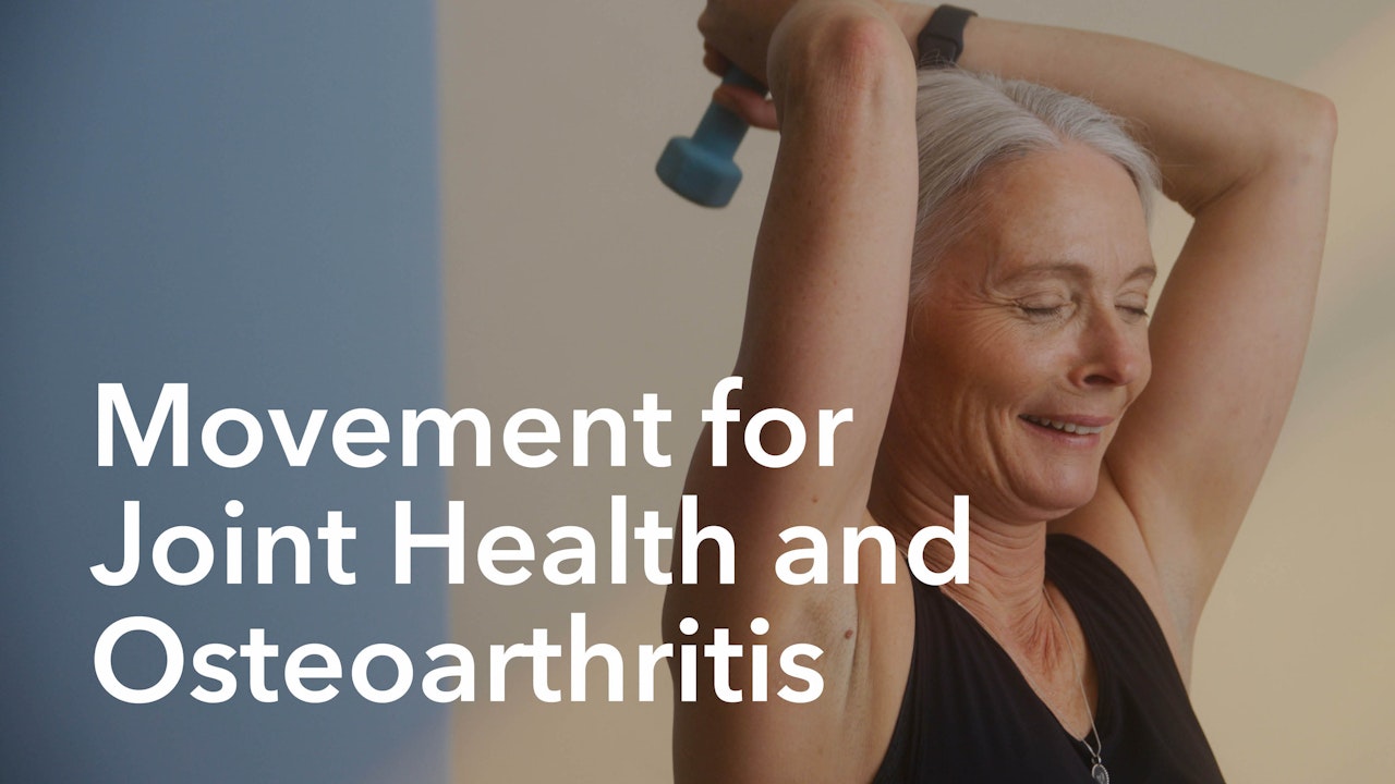 Movement for Joint Health and Osteoarthritis