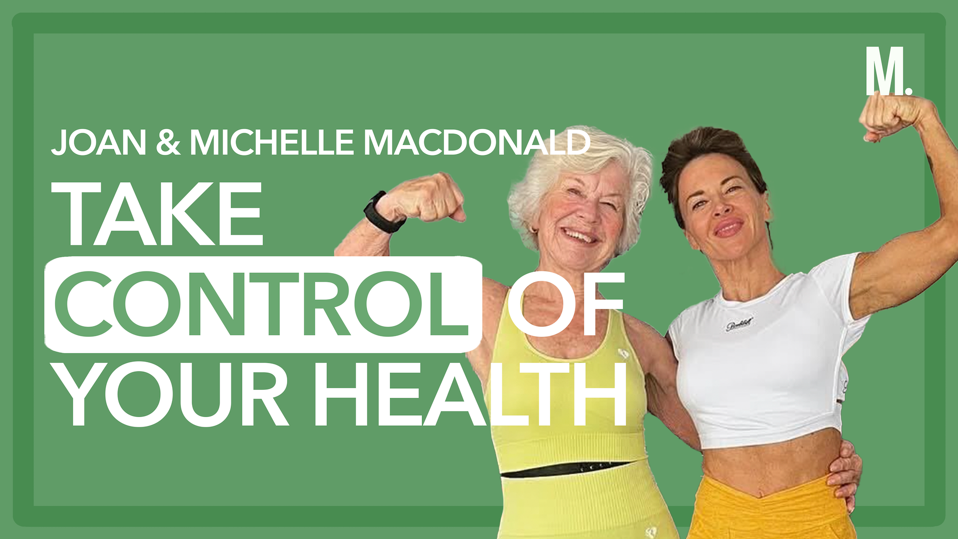 NEW | How You Can Get Stronger at 70 with Joan & Michelle MacDonald