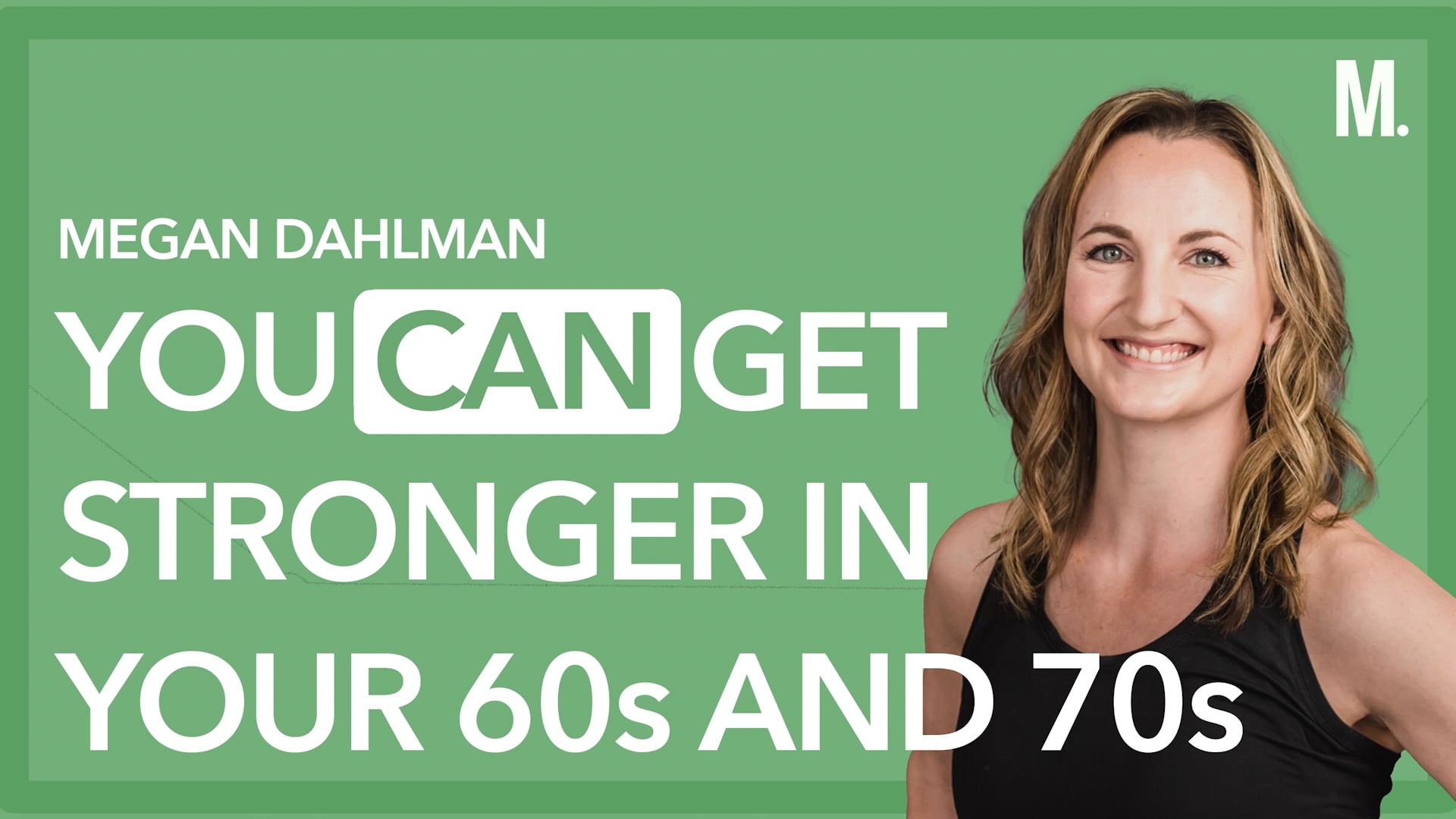 NEW | Megan Dahlman Says You CAN Get Stronger As You Age (Here’s How!) 