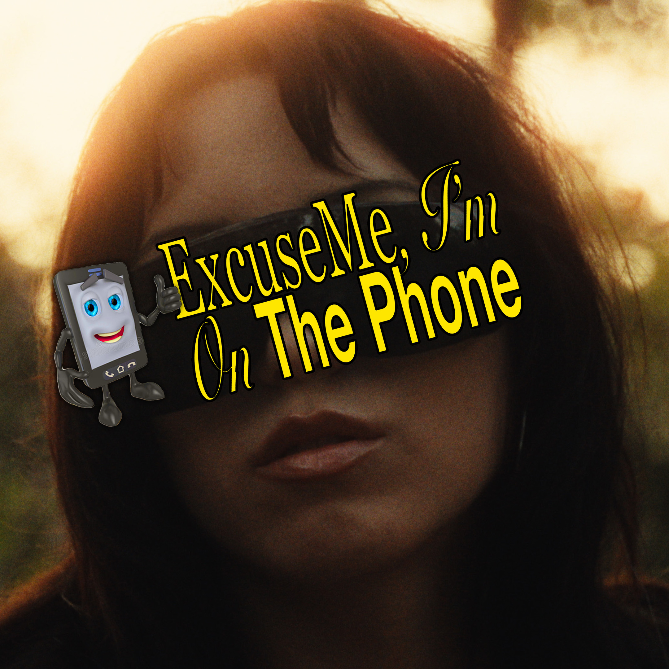 Excuse Me, I'm On The Phone