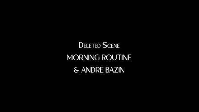 A Summer Day In Brooklyn - Deleted Scene: "Morning Things & Andre Bazin"