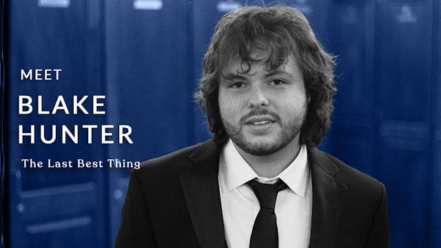 Meet the Director: Blake Hunter ("The...