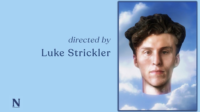 Directed by Luke Strickler