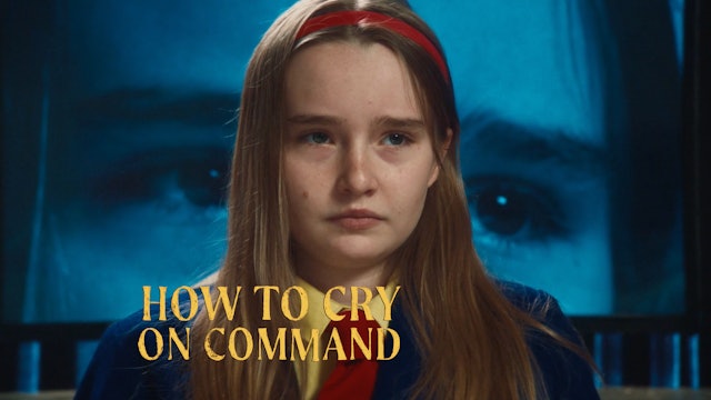 How to Cry on Command