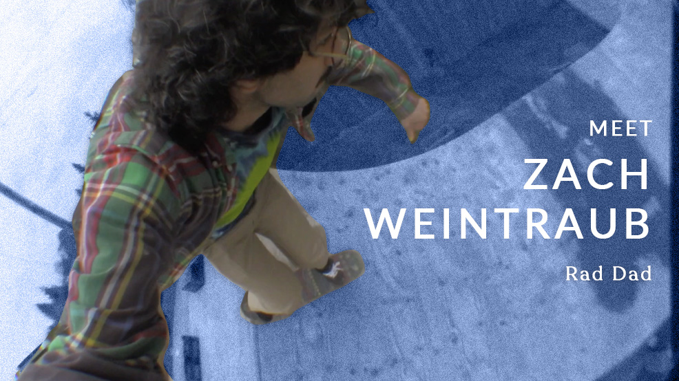 Meet the Director: Zach Weintraub ("Rad Dad")