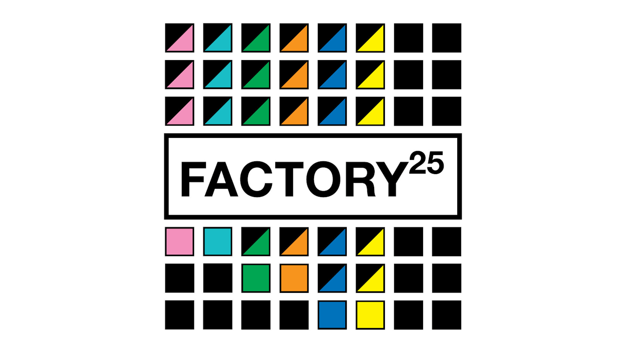 Factory 25 Presents
